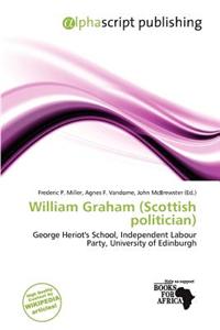 William Graham (Scottish Politician)