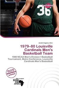 1979-80 Louisville Cardinals Men's Basketball Team