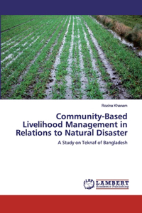 Community-Based Livelihood Management in Relations to Natural Disaster