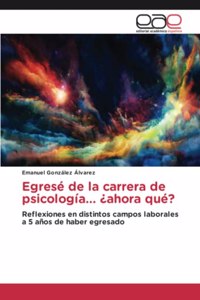 Egresé de la carrera de psicología... ¿ahora qué?