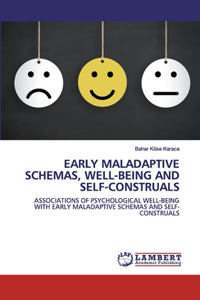 Early Maladaptive Schemas, Well-Being and Self-Construals