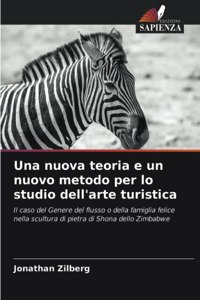 nuova teoria e un nuovo metodo per lo studio dell'arte turistica