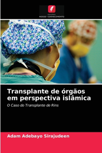 Transplante de órgãos em perspectiva islâmica