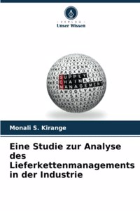 Eine Studie zur Analyse des Lieferkettenmanagements in der Industrie