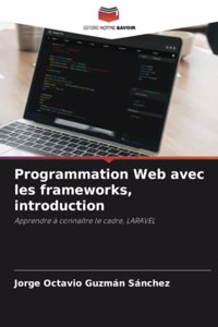 Programmation Web avec les frameworks, introduction