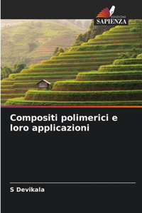 Compositi polimerici e loro applicazioni