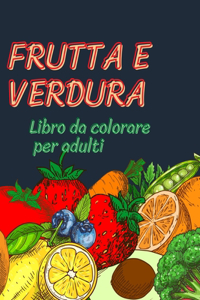 Frutta e verdura libro da colorare per adulti