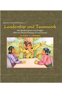 Leadership and Teamwork: One Hundred Quotes and Thoughts With One Hundred Paintings of Lord Ganesha