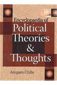 Encyclopaedia of Political Theories & Thoughts