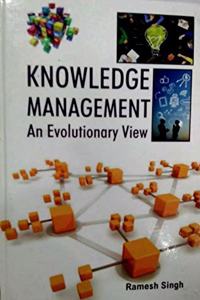 Knowledge Management An Evolutionary View