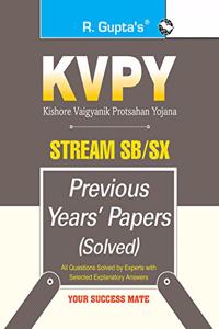 KVPY: Stream-SB/SX Examination Previous Years’ Papers (Solved) for 1st Year UG Program/Class XII