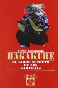 Hagakure: El Libro Secreto De Los Samurais