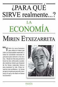 Â¿Para que sirve realmente la economia?