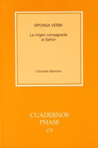 Sponsa Verbi. La virgen consagrada al Senor