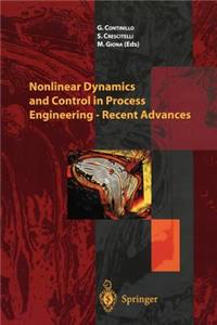 Nonlinear Dynamics and Control in Process Engineering -- Recent Advances