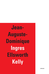 Jean-Auguste-Dominique Ingres / Ellsworth Kelly