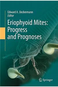 Eriophyoid Mites: Progress and Prognoses