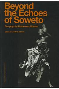 Beyound the Echoes of Soweto