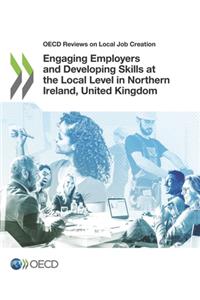 Engaging Employers and Developing Skills at the Local Level in Northern Ireland, United Kingdom