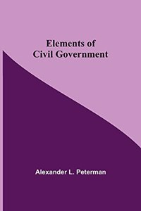 Elements of Civil Government