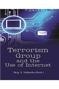 Terrorism Group and the Use of Internet
