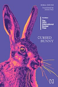 CURSED BUNNY [Paperback] Bora Chung and Anton Hur