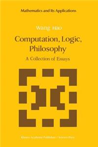 Computation, Logic, Philosophy