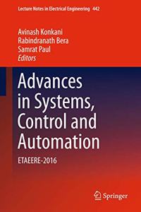 Advances in Systems, Control and Automation