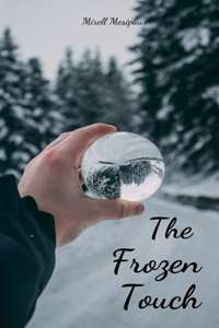 The Frozen Touch