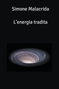 L'energia tradita