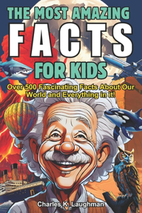 The Most Amazing Facts For Kids