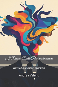 Il Prezzo Della Procrastinazione