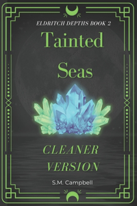 Tainted Seas: Clean Version