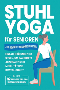 Stuhl Yoga Für Senioren Zur Gewichtsabnahme Im Alter