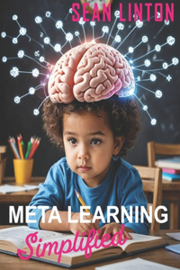 Meta Learning Simplified