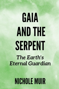 Gaia and the Serpent
