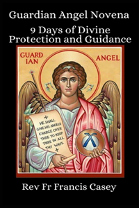 Guardian Angel Novena 9 Days of Divine Protection and Guidance