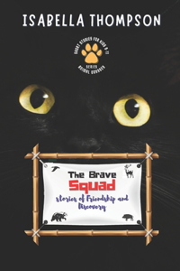 The Brave Squad-Stories of Friendship and Discovery