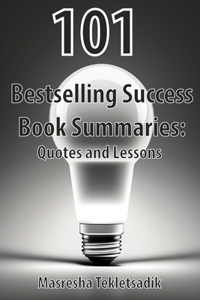101 Bestselling Success Book Summaries