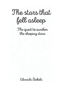 Stars that Fell Asleep