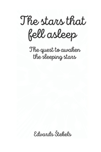 The Stars that Fell Asleep