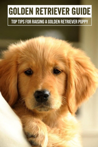 Golden Retriever Guide