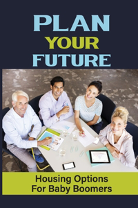 Plan Your Future