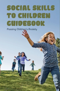 Social Skills To Children Guidebook