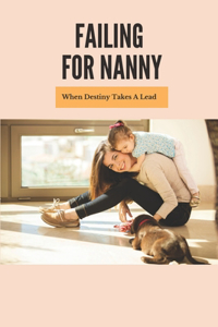 Failing For Nanny