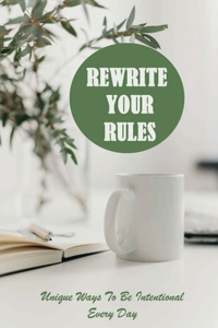 Rewrite Your Rules