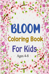 Bloom Coloring Book For Kids Ages 4-8
