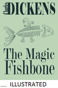 The Magic Fishbone Illustrated