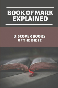 Book Of Mark Explained