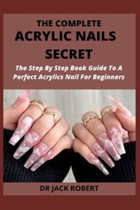 The Complete Acrylic Nails Secret